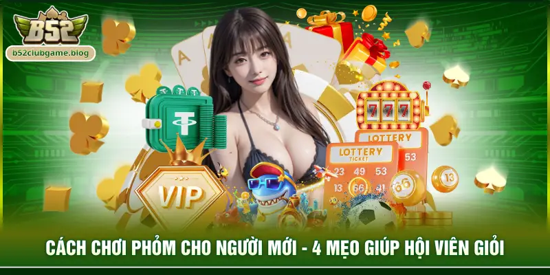 Cách chơi phỏm cho người mới