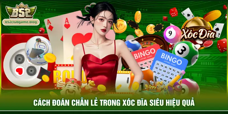 Cách đoán chẵn lẻ trong xóc đĩa siêu hiệu quả