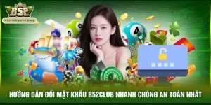 Hướng dẫn đổi mật khẩu B52club