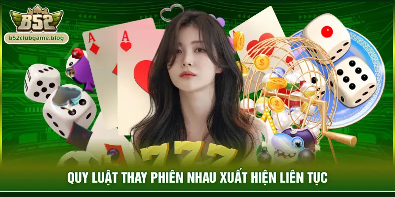 Quy luật thay phiên nhau xuất hiện liên tục